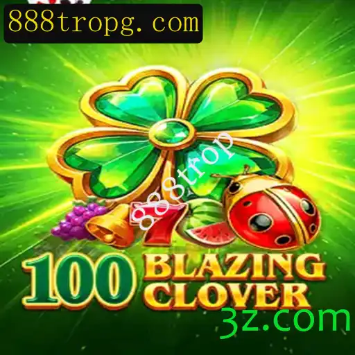 100BlazingClover: Uma Imersão no Mundo da Diversão Digital com 888trop
